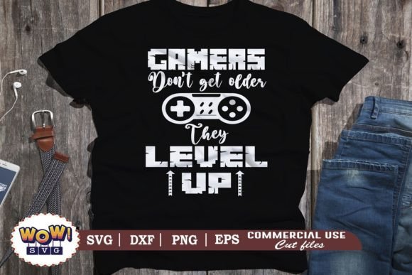 Download Gamers Don't Get Older They Level Up Svg - Gamer Collection